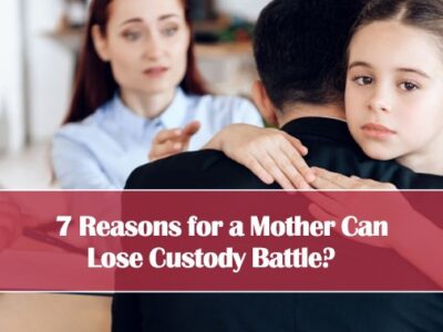 How a Mother Can Lose Custody Battle