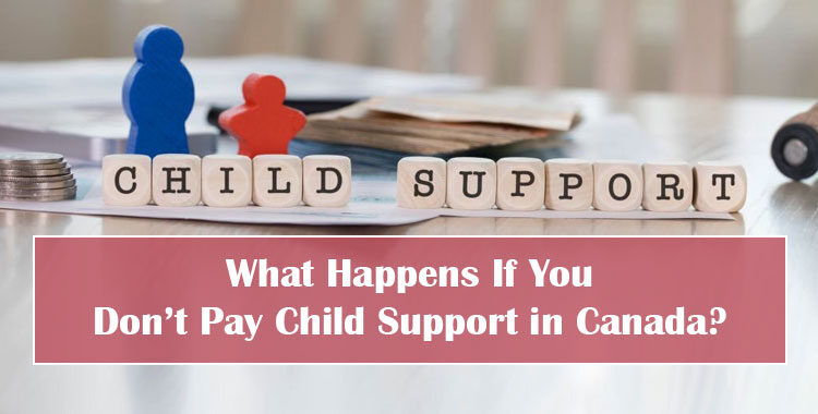 What Happens If You Don’t Pay Child Support in Canada Featured Image